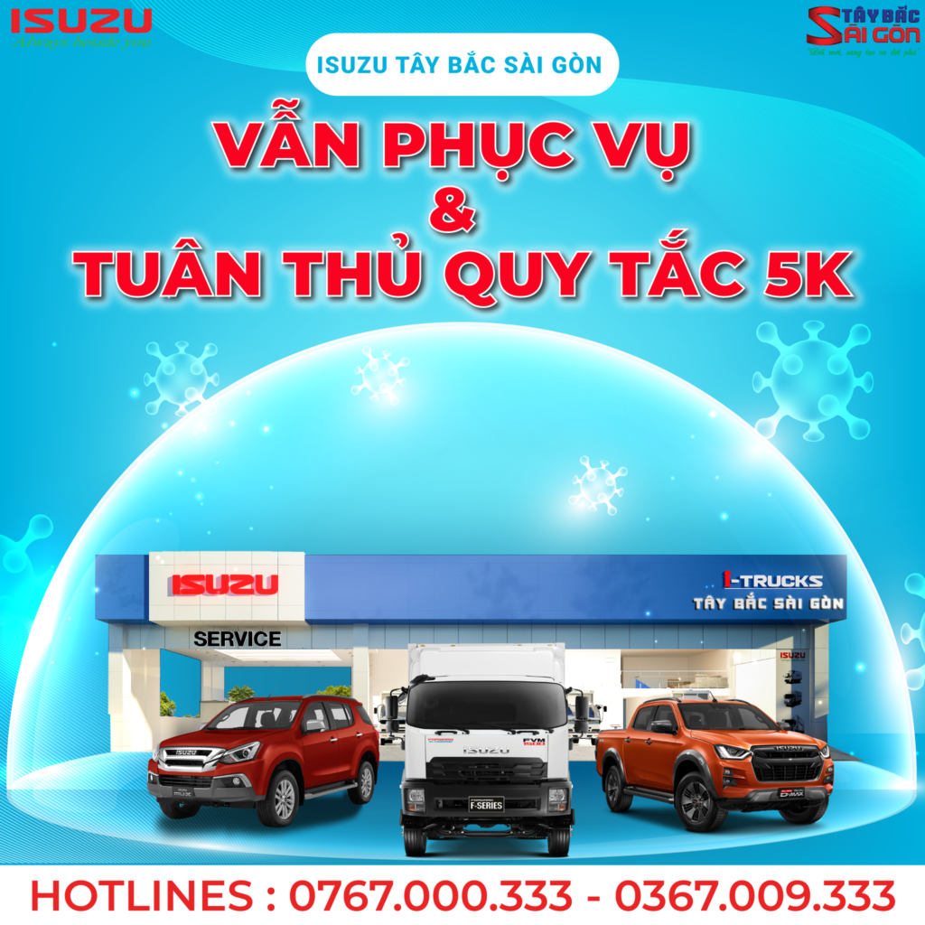 Isuzu Vẫn phục vụ và tuân thủ quy tắc 5K