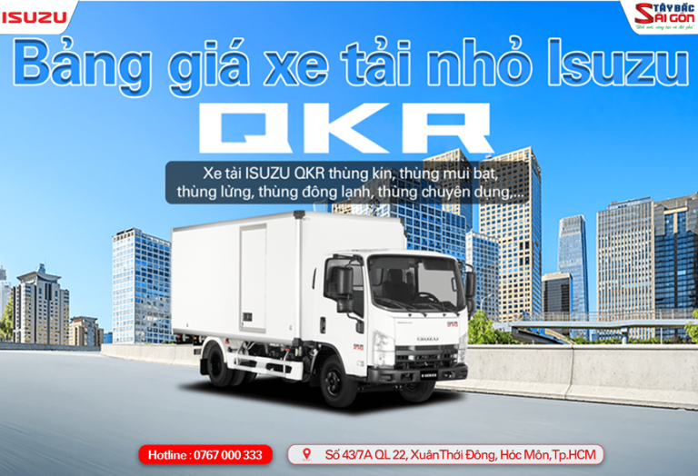 CẬP NHẬT BẢNG GIÁ XE TẢI NHỎ ISUZU QKR (THÁNG 3/2026)